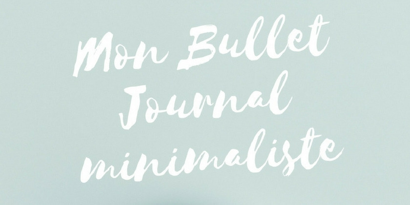 Mon Bullet Journal minimaliste